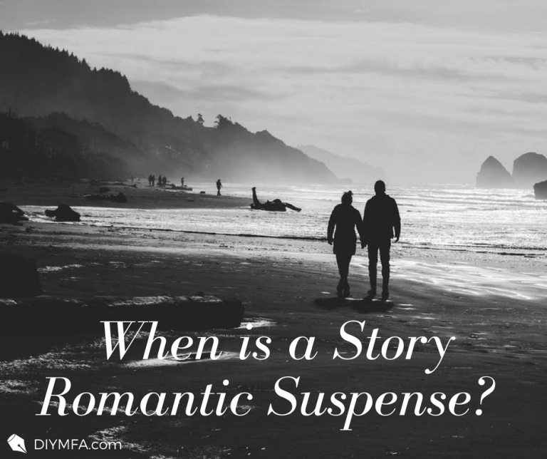 When is a Story a Romantic Suspense? - DIY MFA