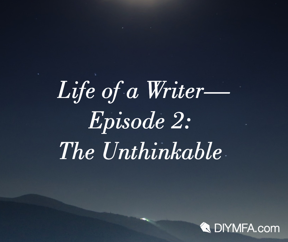 Title Image:Life of a Writer—Episode 2: The Unthinkable