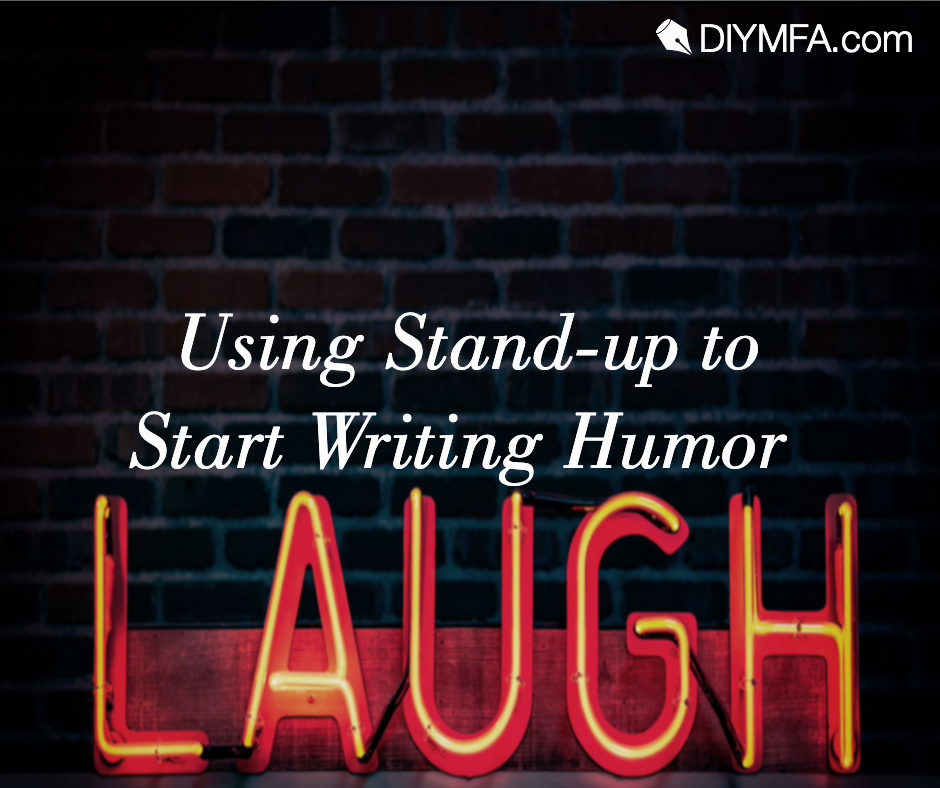 Using Stand-up to Start Writing Humor - DIY MFA Blog - Amy Ayres