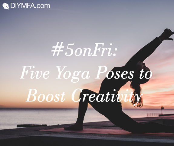 Title Image: #5onFri: Five Yoga Poses to boost creativity