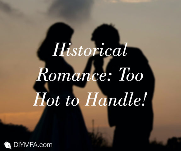 Title Image: Historical Romance: Too Hot to Handle!