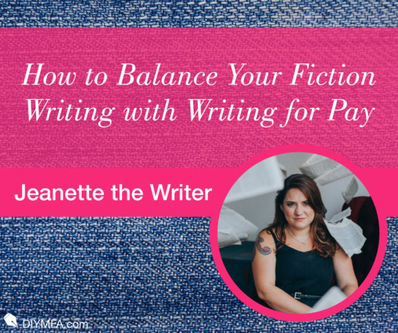 How to Balance Your Fiction Writing with Writing for Pay
