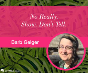 No Really. Show. Don't Tell.