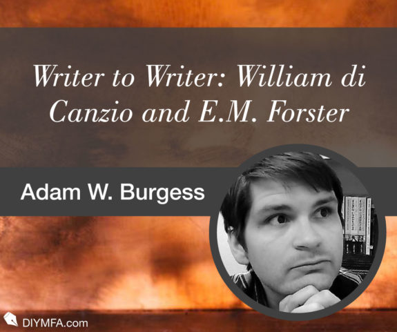 Writer to Writer: William di Canzio and E.M. Forster