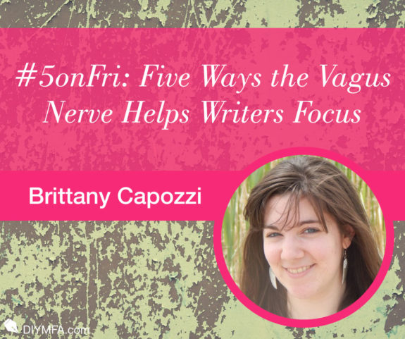 #5onFri: Five Ways the Vagus Nerve Helps Writers Focus