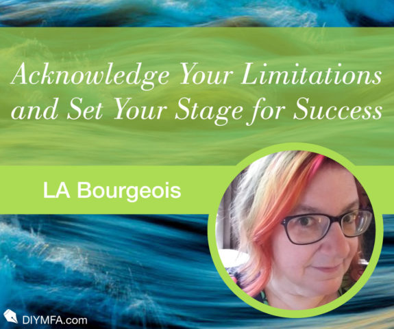 Acknowledge Your Limitations and Set Your Stage for Success