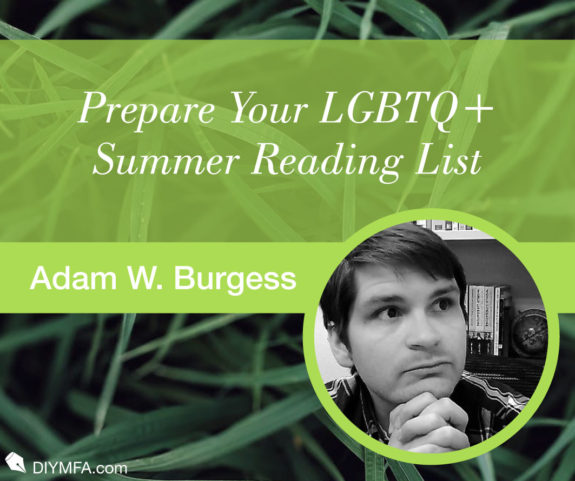 Prepare Your LGBTQ+ Summer Reading List with Ten Must-Reads
