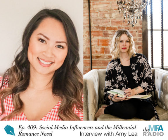 Episode 409: Social Media Influencers and the Millennial Romance Novel—Interview with Amy Lea