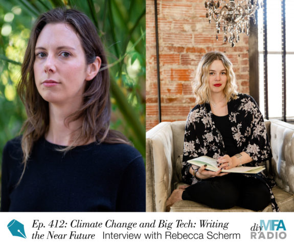 Episode 412: Climate Change and Big Tech: Writing the Near Future—Interview with Rebecca Scherm