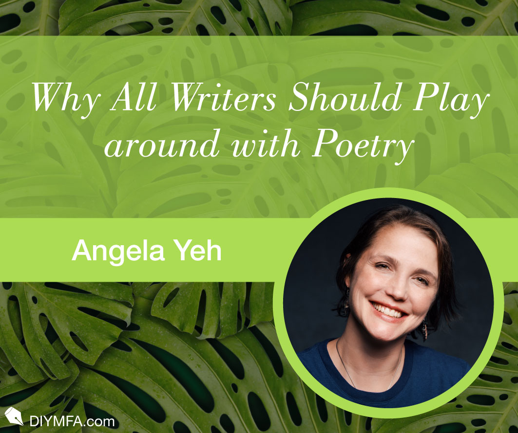 Why All Writers Should Play around with Poetry