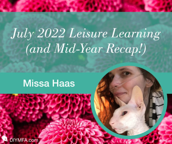July 2022 Leisure Learning (and Mid-Year Recap!)