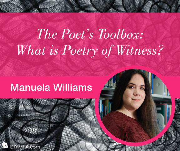 The Poet’s Toolbox: What is Poetry of Witness?