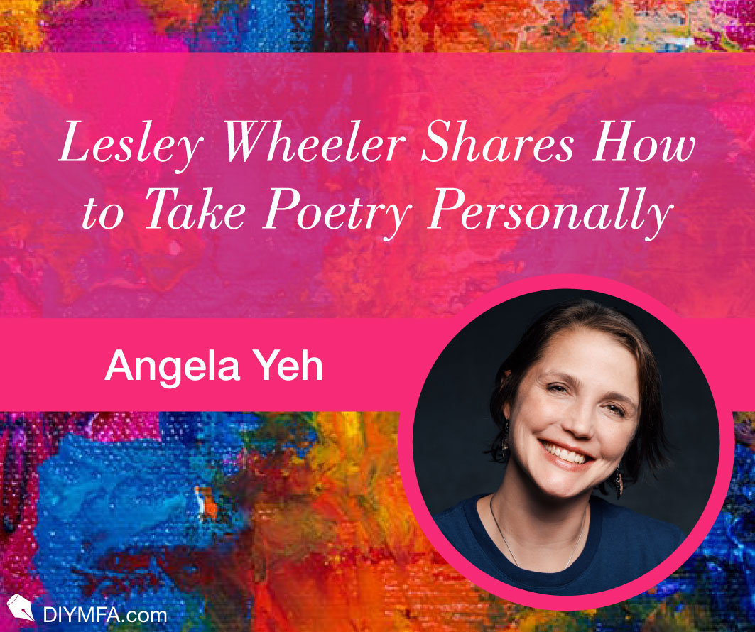 Lesley Wheeler Shares How to Take Poetry Personally