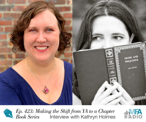 Episode 423: Making the Shift from YA to a Chapter Book Series - Interview with Kathryn Holmes