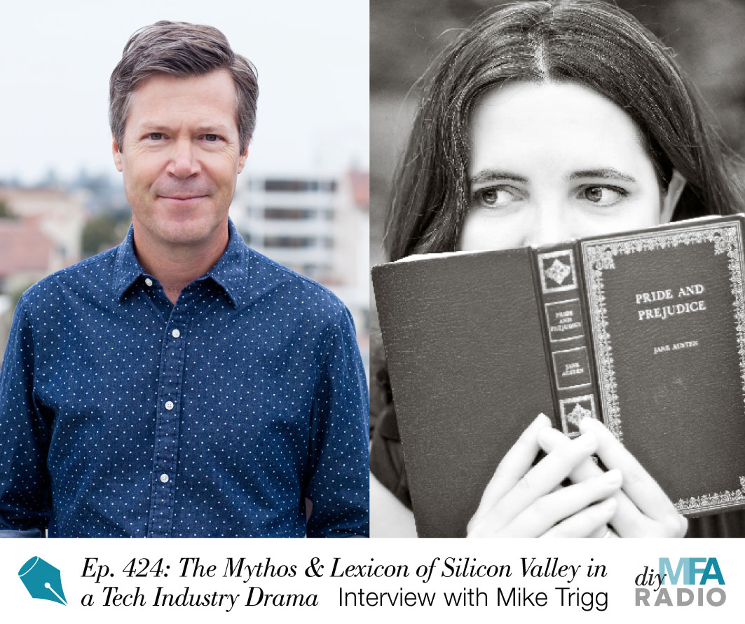 Episode 424: The Mythos and Lexicon of Silicon Valley in a Tech Industry Drama - Interview with Mike Trigg