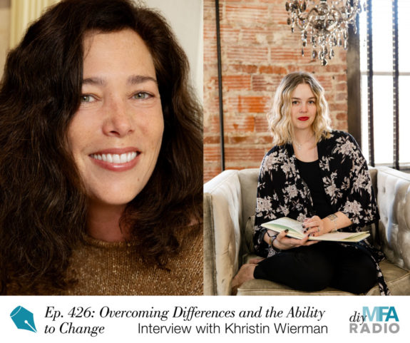 Episode 426: Overcoming Differences and the Ability to Change in Novels - Interview with Khristin Wierman
