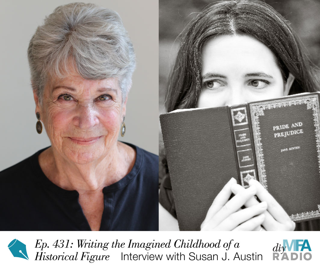 Episode 431: Writing the Imagined Childhood of a Historical Figure for Middle Grade Readers - Interview with Susan J. Austin