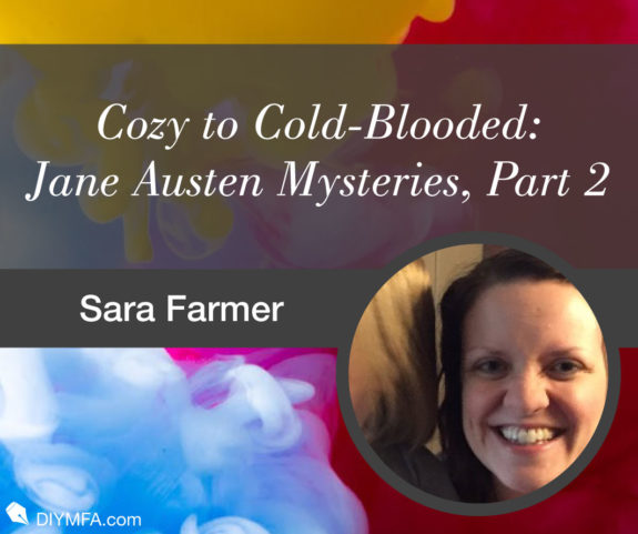 Cozy to Cold-Blooded: Jane Austen Mysteries, Part 2