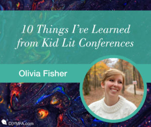 10 Things I’ve Learned from Kid Lit Conferences