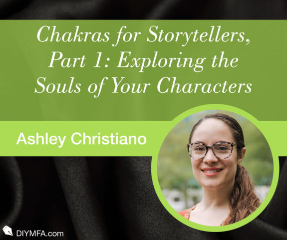 Chakras for Storytellers, Part 1: Exploring the Souls of Your Characters
