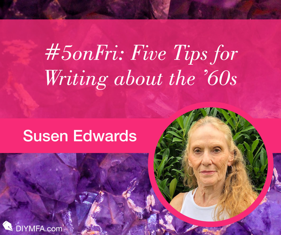 #5onFri: Five Tips for Writing about the ’60s