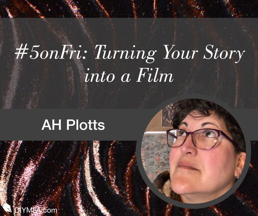 #5onFri: Turning Your Story into a Film
