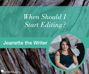 When Should I Start Editing?