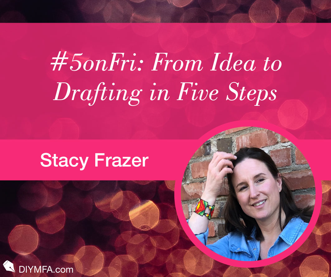 #5onFri: From Idea to Drafting in Five Steps