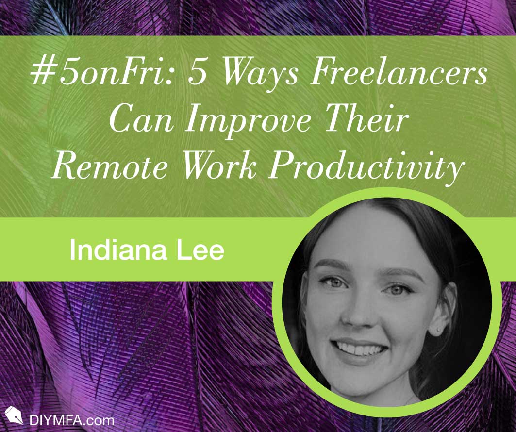 #5onFri: 5 Ways Freelancers Can Improve Their Remote Work Productivity