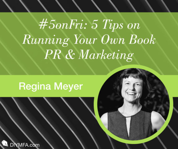 #5onFri: 5 Tips on Running Your Own Book PR & Marketing