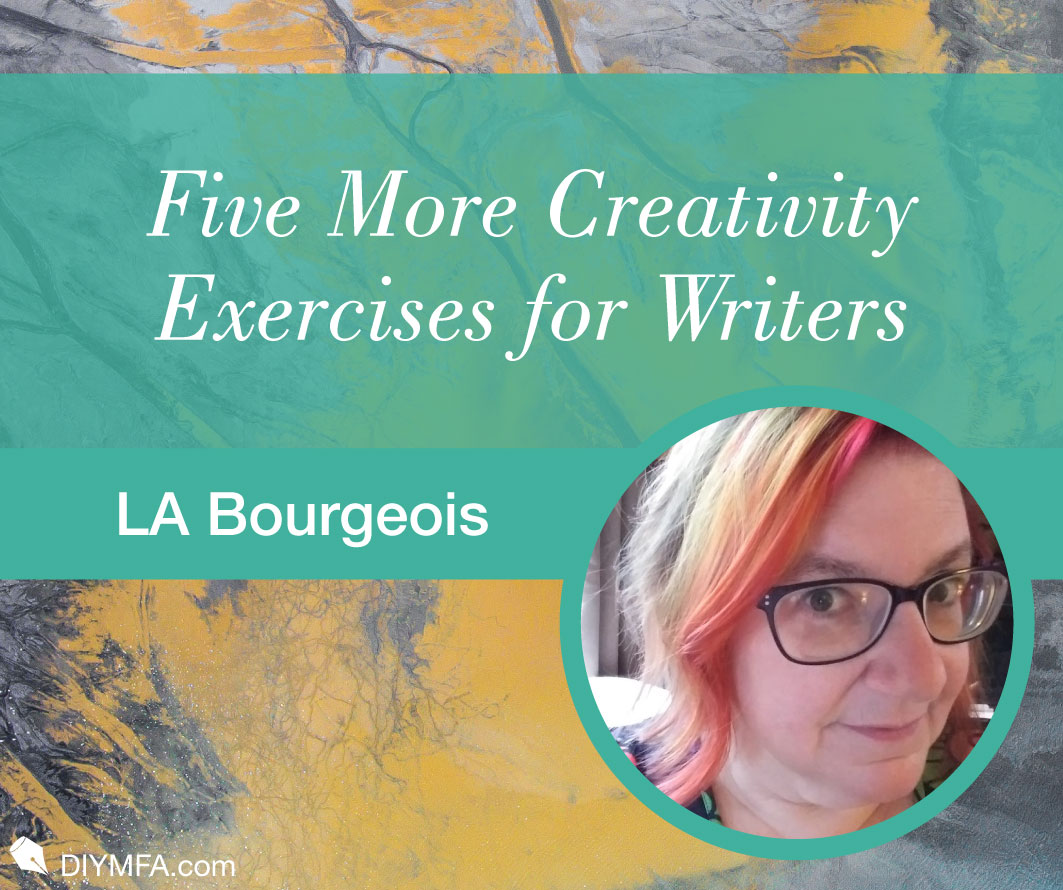 Five More Creativity Exercises for Writers