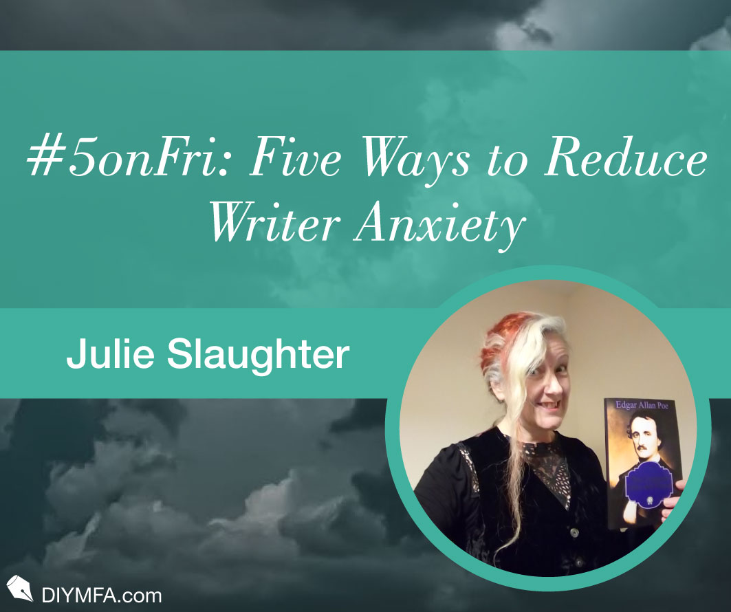 #5onFri: Five Ways to Reduce Writer Anxiety