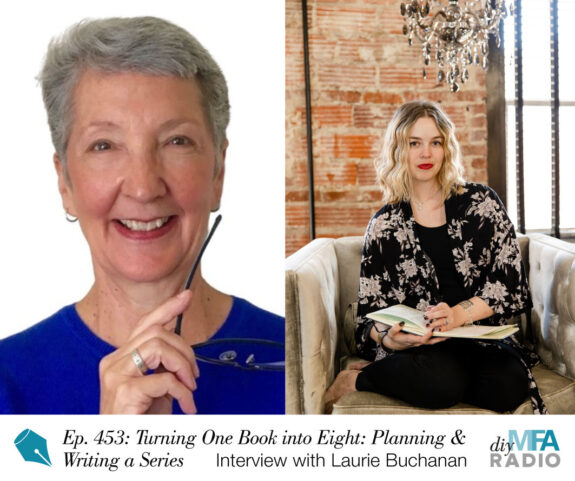 Episode 453: Turning One Book into Eight: Planning and Writing a Thriller Series — Interview with Laurie Buchanan