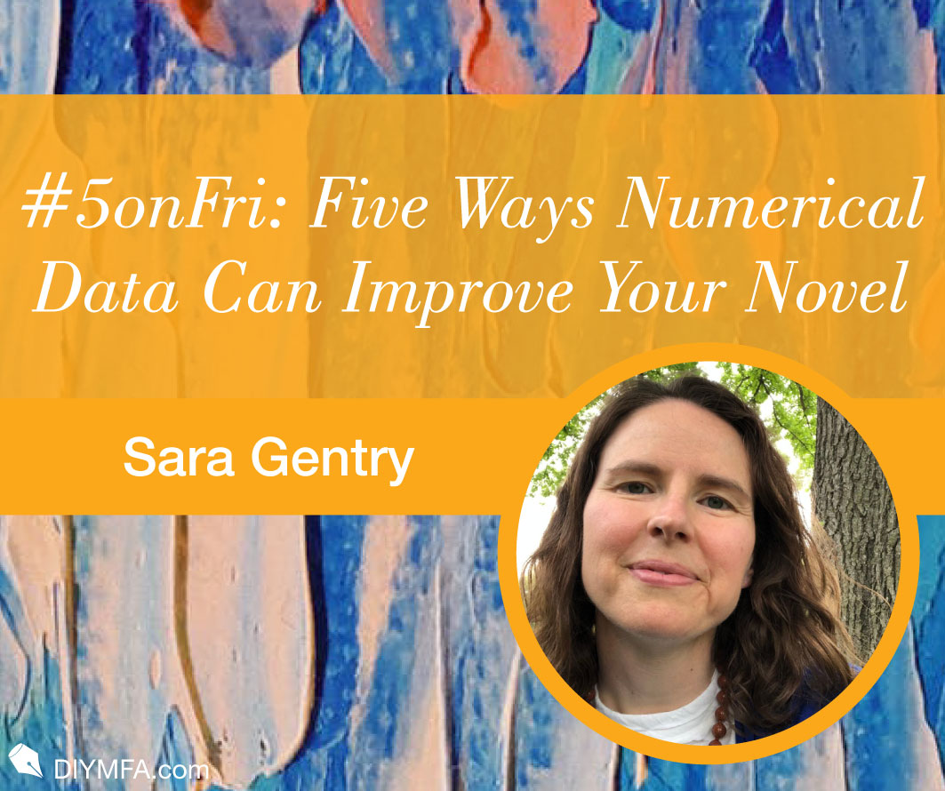 #5onFri: Five Ways Numerical Data Can Improve Your Novel