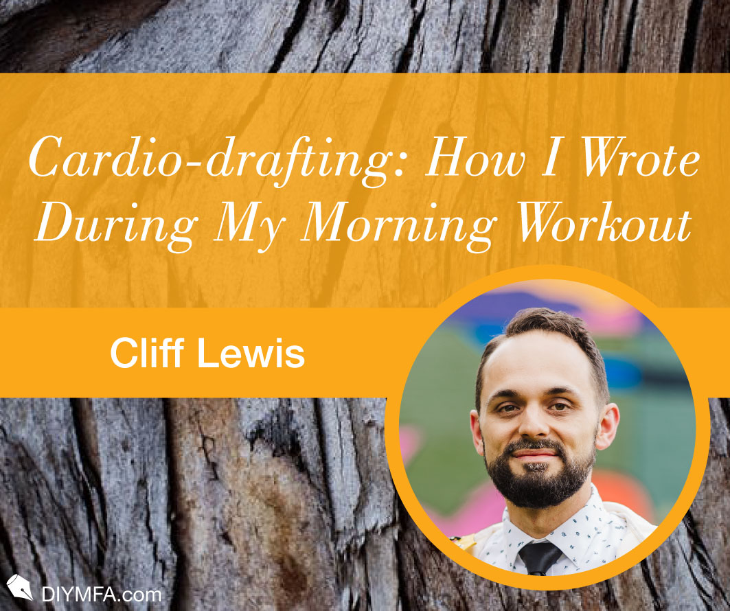 Cardio-drafting: How I Wrote a Debut Novel During My Morning Workout