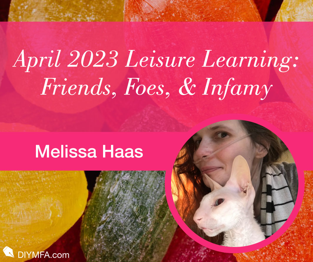 April 2023 Leisure Learning: Friends, Foes, & Infamy