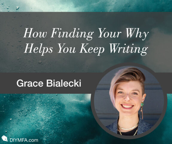 How Finding Your Why Helps You Keep Writing