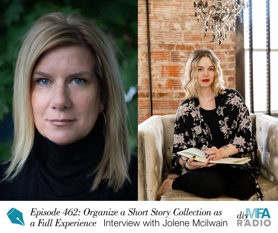 Episode 462: Organize a Short Story Collection as a Full Experience - Interview with Jolene Mcilwain