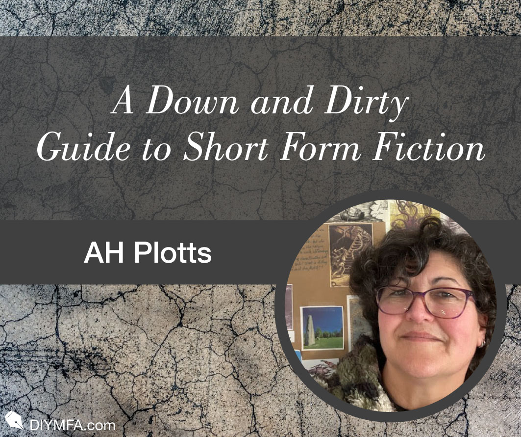 A Down and Dirty Guide to Short Form Fiction