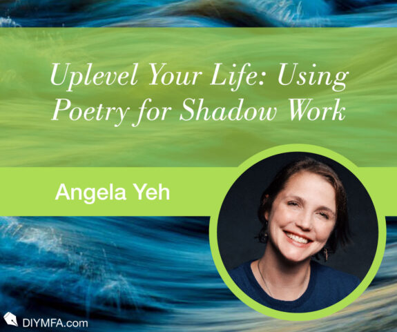 Uplevel Your Life: Using Poetry for Shadow Work