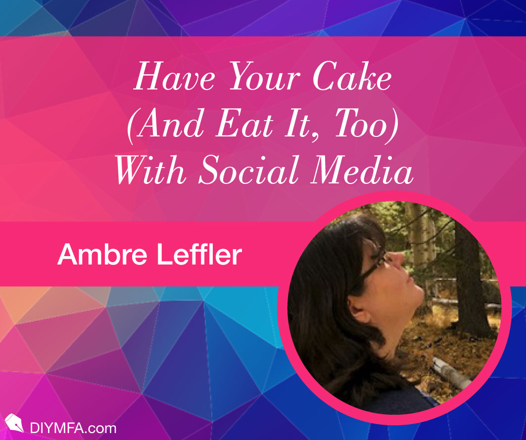 Have Your Cake (And Eat It, Too) With Social Media