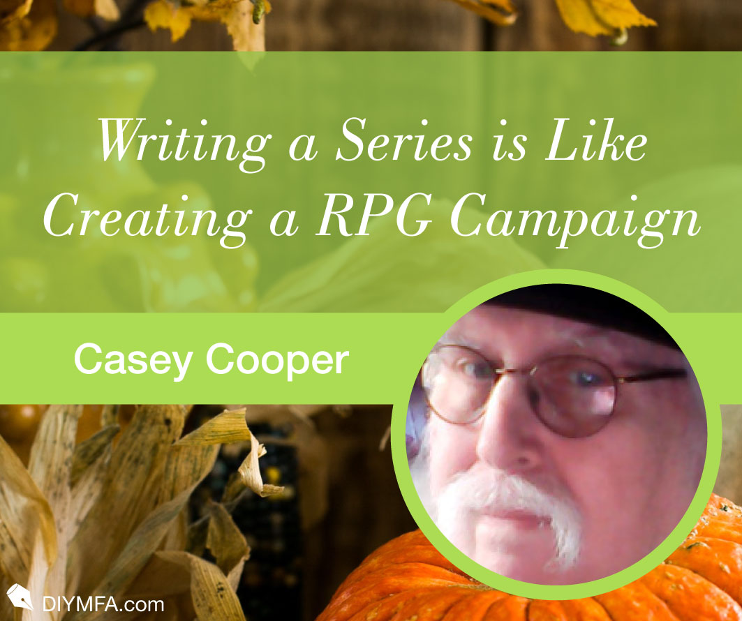 Writing A Series Is Like Creating a RPG Campaign