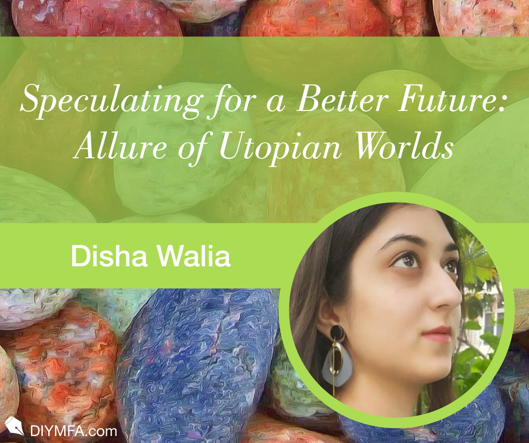 Speculating for a Better Future: Allure of Utopian Worlds