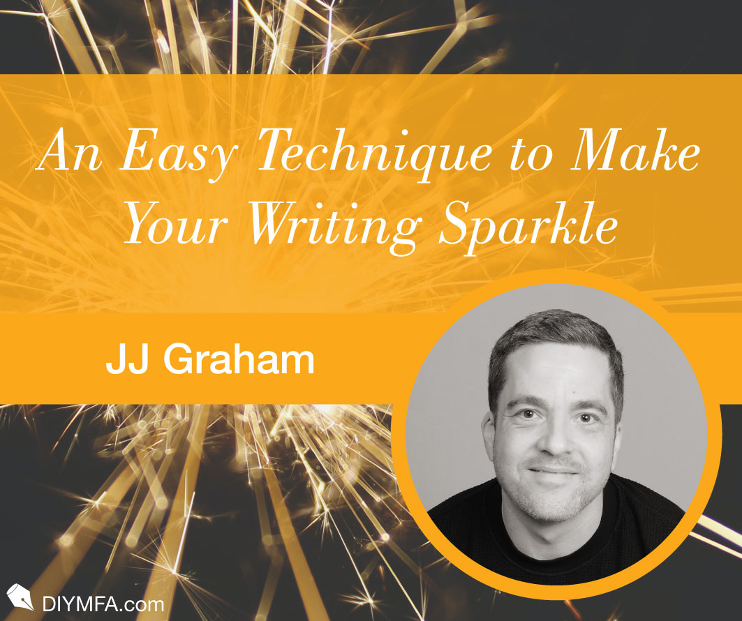 An Easy Technique to Make Your Writing Sparkle