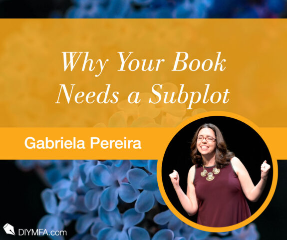 Writer Fuel: Why Your Book Needs a Subplot