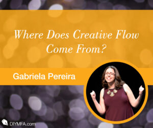 Writer Fuel: Where Does Creative Flow Come From?