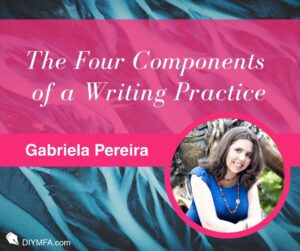 Writer Fuel: The Four Components of a Writing Practice